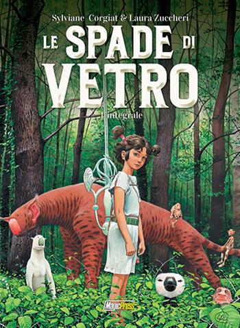 Le spade di vetro - Sylviane Corgiat, Laura Zuccheri - Libro Magic Press 2018 | Libraccio.it