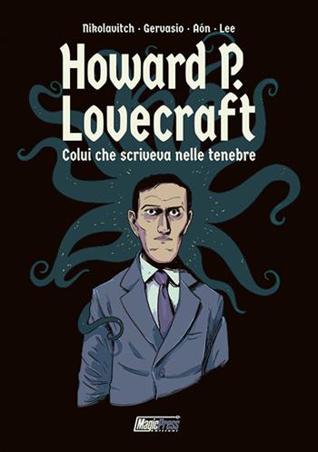 H.P. Lovecraft: colui che scriveva nelle tenebre - Alex Nicolavitch - Libro Magic Press 2018 | Libraccio.it