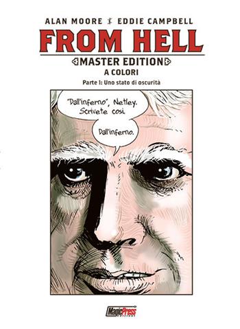 From Hell. Master edition. Vol. 1: Uno stato di oscurità - Alan Moore, Eddie Campbell - Libro Magic Press 2018 | Libraccio.it