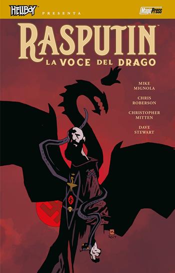 La voce del drago. Hellboy presenta Rasputin - Mike Mignola, Chris Roberson - Libro Magic Press 2019 | Libraccio.it