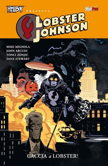 Caccia a Lobster! Hellboy presenta Lobster Johnson. Vol. 4 - Mike Mignola, John Arcudi - Libro Magic Press 2019 | Libraccio.it