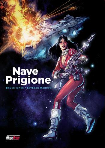La nave prigione - Bruce Jones - Libro Magic Press 2019 | Libraccio.it