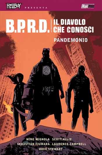 B.P.R.D. Il diavolo che conosci. Vol. 2: Pandemonio. - Mike Mignola, Scott Allie, Laurence Campbell - Libro Magic Press 2019 | Libraccio.it