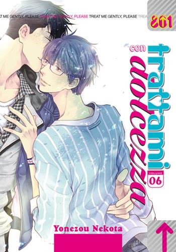 Trattami con dolcezza. Vol. 6 - Yonezou Nekota - Libro Magic Press 2019, 801 | Libraccio.it