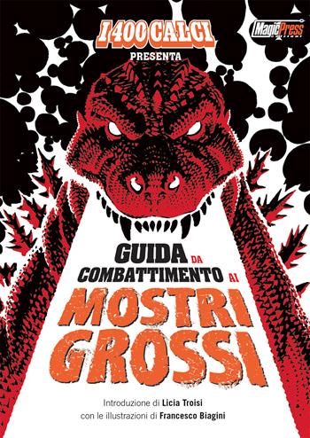 Guida da combattimento ai mostri grossi. Ediz. illustrata - Nanni Cobretti - Libro Magic Press 2019 | Libraccio.it