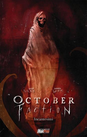October faction. Vol. 3: Incantesimi - Steve Niles - Libro Magic Press 2020 | Libraccio.it
