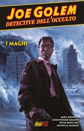 Joe Golem. Detective dell'occulto. Vol. 4: maghi, I.