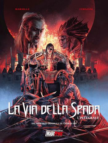 La via della spada. L'integrale - Mathieu Mariolle, Thomas Day - Libro Magic Press 2021 | Libraccio.it