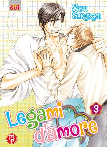 Legami d'amore. Vol. 3 - Yaya Sakuragi - Libro Magic Press 2022, 801 | Libraccio.it