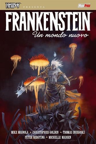Hellboy presenta: Frankenstein. Il nuovo mondo - Mike Mignola, Christopher Golden - Libro Magic Press 2023 | Libraccio.it