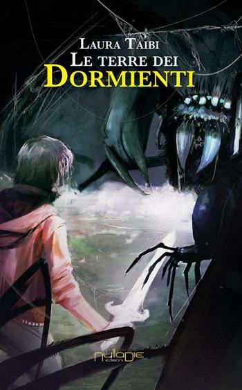 Le terre dei dormienti - Laura Taibi - Libro Nulla Die 2017 | Libraccio.it