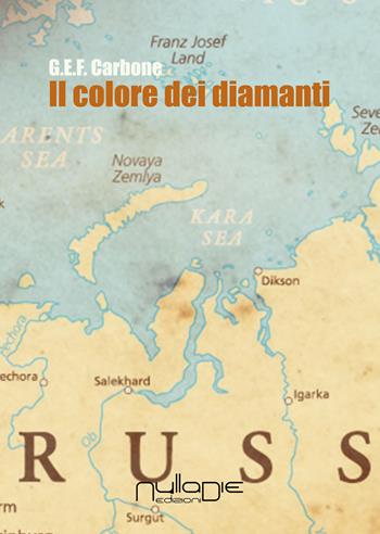 Il colore dei diamanti - G.E.F. Carbone - Libro Nulla Die 2017, Lego parva res. I romanzi Nulla die | Libraccio.it