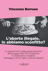 L' aborto illegale, lo abbiamo sconfitto?