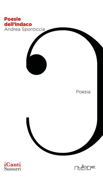 Poesie dell'indaco - Andrea Sponticcia - Libro Nulla Die 2020 | Libraccio.it