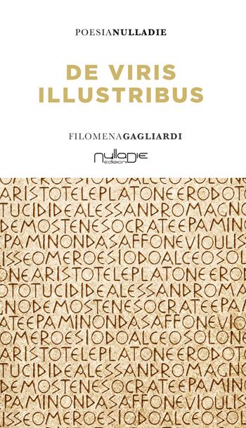 De viris illustribus - Filomena Gagliardi - Libro Nulla Die 2020, Parva res. Le poesie | Libraccio.it