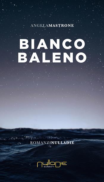 Bianco baleno - Angela Mastrone - Libro Nulla Die 2021, Parva res. I romanzi brevi | Libraccio.it