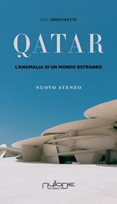 Qatar. L'anomalia di un mondo estraneo