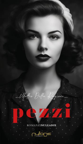 Pezzi - Della Ragione Matteo - Libro Nulla Die 2023, Parva res. I romanzi | Libraccio.it