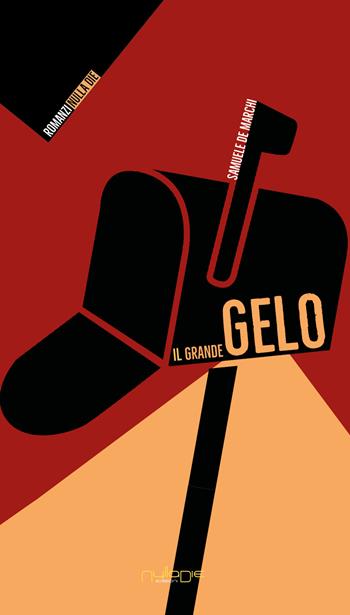Il grande gelo - Samuele De Marchi - Libro Nulla Die 2024, Apta mihi. i Romanzi brevi Nulla die | Libraccio.it