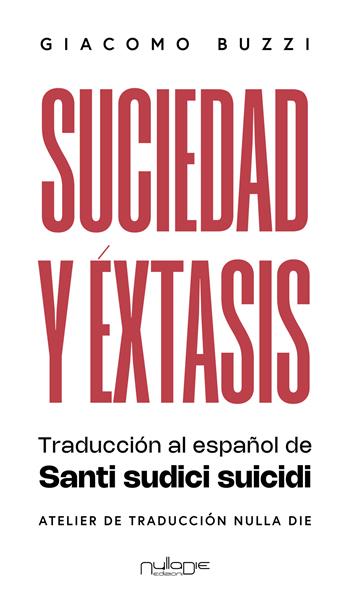 Suciedad y éxtasis - Giacomo Buzzi - Libro Nulla Die 2026, I canti | Libraccio.it
