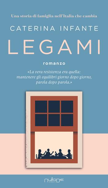 Legami - Caterina Infante - Libro Nulla Die 2026, Parva res. I romanzi | Libraccio.it