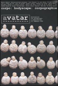 Avatar. Dislocazioni tra antropologia e comunicazione. Vol. 5  - Libro Booklet Milano 2005, Libri di Avatar | Libraccio.it