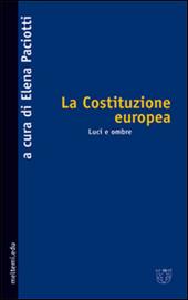 La Costituzione europea. Luci e ombre