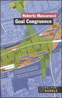 Goal congruence. Il ruolo del territorio nelle visioni strategiche - Roberto Mascarucci - Libro Booklet Milano 2008, Babele | Libraccio.it