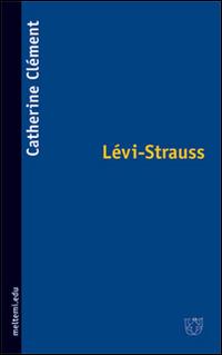 Lévi-Strauss - Catherine Clément - Libro Booklet Milano 2004, Meltemi.edu | Libraccio.it