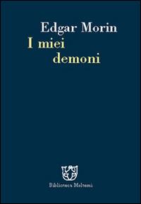 I miei demoni - Edgar Morin - Libro Booklet Milano 1999, Biblioteca | Libraccio.it