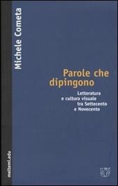 Parole che dipingono. Letteratura e cultura visuale tra Settecento e Novecento
