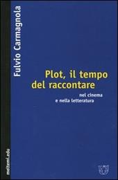 Plot, il tempo del raccontare nel cinema e nella letteratura