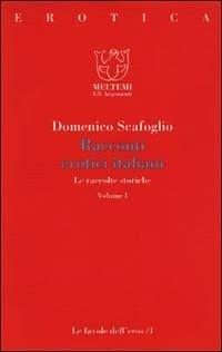 Racconti erotici italiani - Domenico Scafoglio - Libro Booklet Milano 1996, Gli argonauti | Libraccio.it