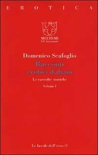 Racconti erotici italiani - Domenico Scafoglio - Libro Booklet Milano 1996, Gli argonauti | Libraccio.it