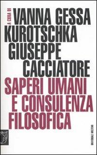 Saperi umani e consulenza filosofica  - Libro Booklet Milano 2007, Universale Meltemi | Libraccio.it