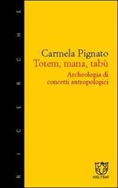 Totem, mana, tabù. Archeologia di concetti antropologici
