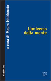 L' universo della mente  - Libro Booklet Milano 2008, Meltemi.edu | Libraccio.it