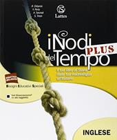 I nodi del tempo plus. Il tuo libro di storia dalla tua madrelingua all'italiano. Inglese. Ediz. bilingue