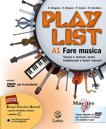 PLAYLIST VOL. A1 CON CD E DVD+A2+B+NOTE E ACCORDI - DRAGONI ENRICO, DRAGONE DANIELA, CASCIO PAOLO | Libraccio.it