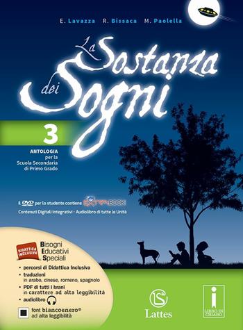La sostanza dei sogni. Percorsi del Novecento. Per la Scuola media. Con DVD. Vol. 3 - Enrica Lavazza, Rosanna Bissaca, Maria Paolella - Libro Lattes 2016 | Libraccio.it
