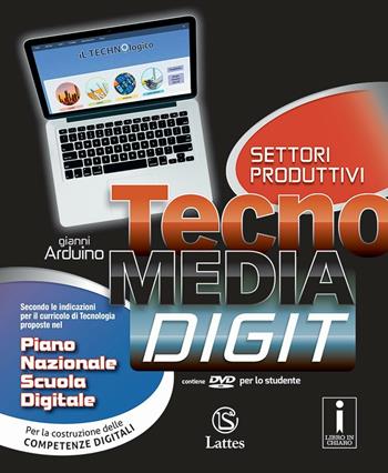 Tecnomedia digit. Settori produttivi-Tavole-Mi preparo per l'interrogazione. Con DVD-ROM. Con e-book. Con espansione online - Gianni Arduino - Libro Lattes 2016 | Libraccio.it