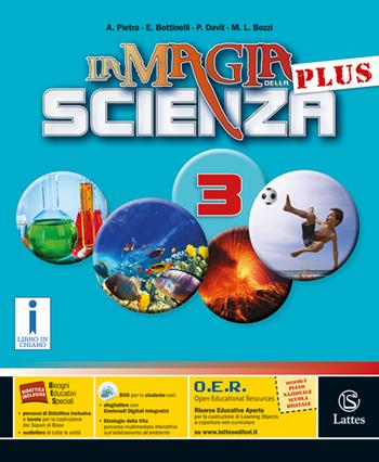 La magia della scienza plus. Con DVD-ROM. Con e-book. Con espansione online. Vol. 3 - Antonella Pietra, Emanuela Bottinelli, Patrizia Davit - Libro Lattes 2016 | Libraccio.it