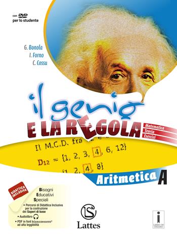 Il genio e la regola. Aritmetica A. Per la Scuola media. Con 2 libri: Mi preparo per l'interrogazione-Tavole numeriche. Vol. 1 - Gabriella Bonola, Ilaria Forno, COSSU COSTANZA - Libro Lattes 2017 | Libraccio.it