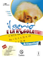 Il genio e la regola. Aritmetica A. Con e-book. Con 2 espansioni online. Con 2 libri: Tavole numeriche-Mi preparo per l'interrogazione. Vol. 1