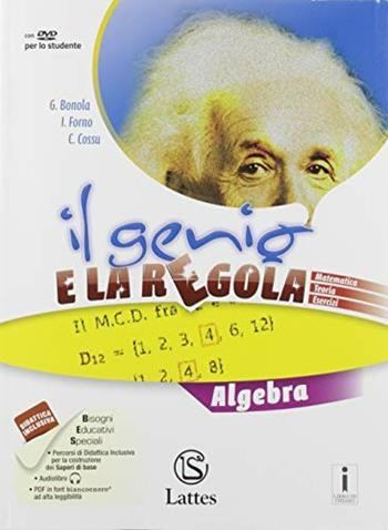 Il genio e la regola. Algebra. Con e-book. Con espansione online. Con Libro: Mi preparo per l'interrogazione. Vol. 3 - Gabriella Bonola, Ilaria Forno, Costanza Cossu - Libro Lattes 2017 | Libraccio.it