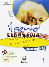 Il genio e la regola. Matematica. Con e-book. Con espansione online. Con 3 libri: Tavole numeriche-Mi preparo per l'interrogazione-Quaderno competenze. Vol. 1