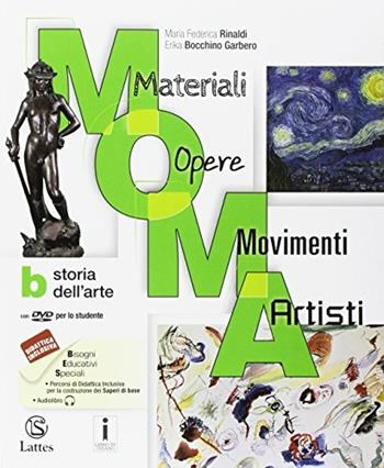 M.O.M.A. Materiali-opere-movimenti-artisti. Con e-book. Con espansione online. Con 2 libri: Tavole-Mi preparo per l'interrogazione. Con DVD-ROM. Vol. B: Storia dell'arte - Maria Federica Rinaldi, Erika Bocchino Garbero - Libro Lattes 2017 | Libraccio.it