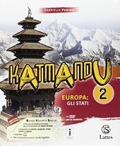 Katmandu. Con e-book. Con espansione online. Con 4 libri: Atlante-Tavole-Mi preparo per l'interrogazione-Quaderno competenze. Vol. 2: Europa: gli stati