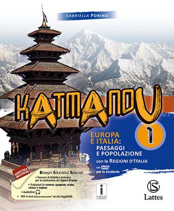 Katmandu. Per la Scuola media. Ediz. per la scuola. Con 4 libri: Tavole-Mi preparo per interrogazione-Quaderno delle competenze 1-Atlante 1. Con DVD-ROM. Vol. 1: Europa e Italia: paesaggi e popolazione - Gabriella Porino - Libro Lattes 2017 | Libraccio.it