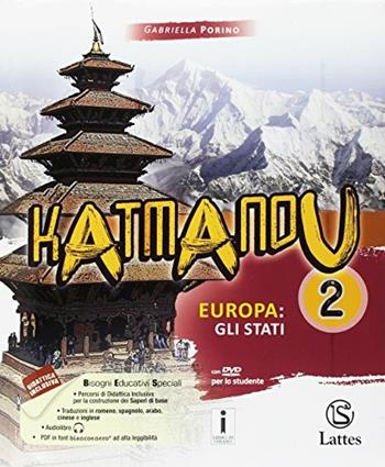 Katmandu. Per la Scuola media. Con 2 espansioni online. Con 3 libri: Atlante-tavole-Mi preparo per l'interrogazione. Vol. 2: Europa: gli stati - Gabriella Porino - Libro Lattes 2017 | Libraccio.it